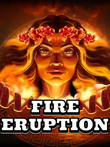 Fire Eruption - SUNBET388