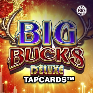 Big Bucks Deluxe Tapcards - SUNBET388
