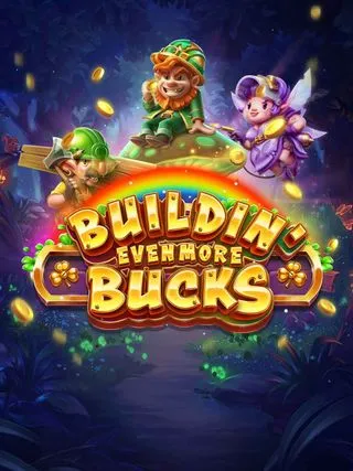 Buildin Even More Bucks - SUNBET388