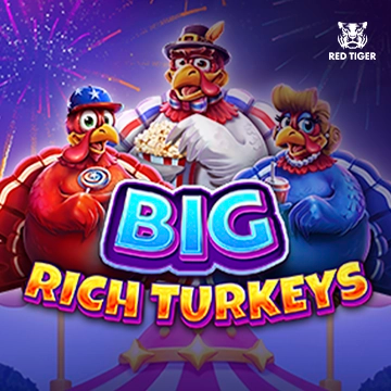 Big Rich Turkeys - SUNBET388