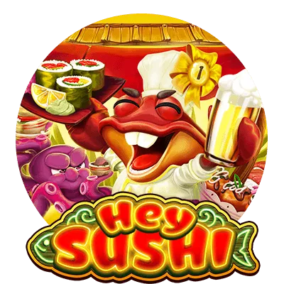 Hey Sushi - SUNBET388