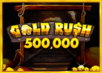 Gold Rush 500,000 - SUNBET388