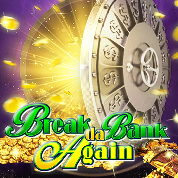 Break da Bank Again - SUNBET388