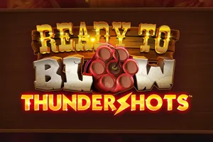 Ready to Blow: Thundershots - SUNBET388