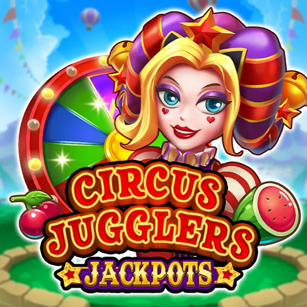 Circus Jugglers Jackpots - SUNBET388