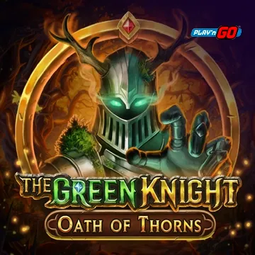 The Green Knight Oath of Thorns - SUNBET388